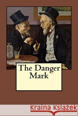 The Danger Mark Robert William Chambers Louis Moeller 9781986444392 Createspace Independent Publishing Platform - książka