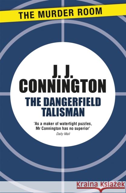 The Dangerfield Talisman J J Connington 9781471906336  - książka
