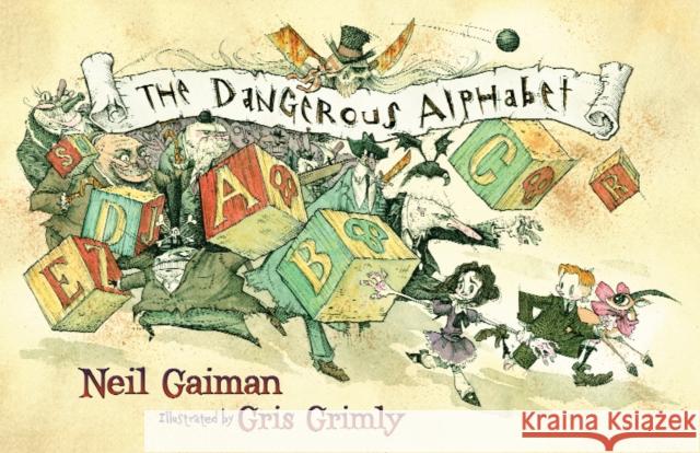 The Dangerous Alphabet Neil Gaiman, Gris Grimly 9780747597155 Bloomsbury Publishing PLC - książka