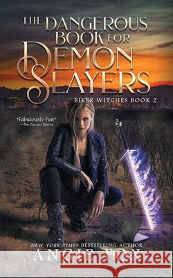 The Dangerous Book for Demon Slayers Angie Fox 9781939661838 Moose Island Books, LLC - książka