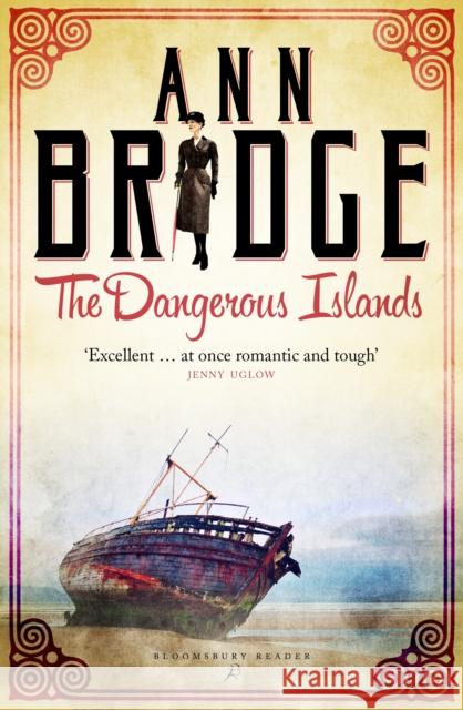 The Dangerous Islands: A Julia Probyn Mystery, Book 4 Ann Bridge 9781448204175 Bloomsbury Publishing PLC - książka