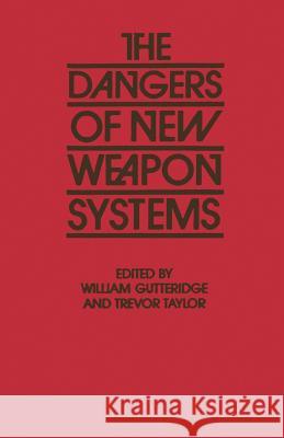 The Dangers of New Weapon Systems Trevor Taylor Kai Horsthemke William Gutteridge 9781349171897 Palgrave MacMillan - książka