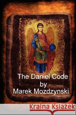 The Daniel Code Marek Mozdzynski 9781847533579 Lulu.com - książka