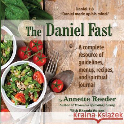 The Daniel Fast Annette Reeder Rhonda Sutton 9780985396947 Designed Publishing - książka
