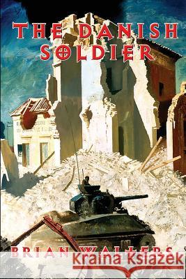 The Danish Soldier Brian Walters 9781515403234 Wilder Publications - książka