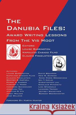 The Danubia Files: Award Writing Lessons From the Vis Moot Barrington, Louise 9781432798833 Outskirts Press - książka