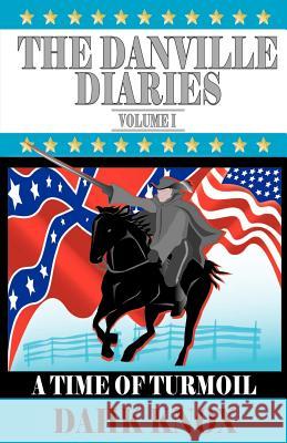 The Danville Diaries Volume One Warren B. Dahk Knox Mary Inbody Aurora Zhivago 9781582751252 Black Forest Press - książka