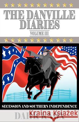 The Danville Diaries Volume Three Warren B. Dahk Knox Mary Inbody Aurora M. Zhivago 9781582751276 Black Forest Press - książka