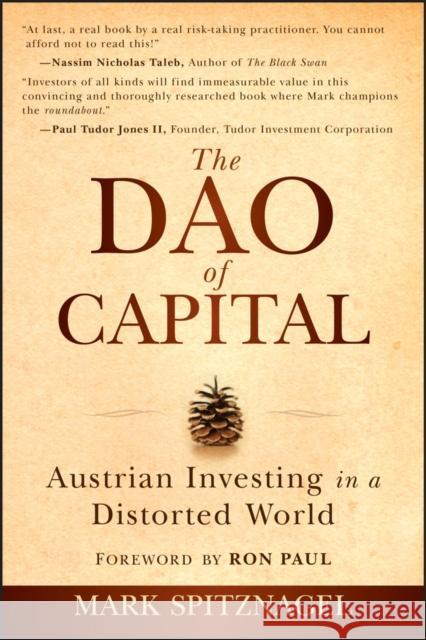 The Dao of Capital: Austrian Investing in a Distorted World Mark (Universa Investments) Spitznagel 9781394377954 Wiley - książka