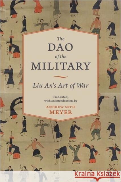 The Dao of the Military: Liu An's Art of War Meyer, Andrew Seth 9780231153324  - książka