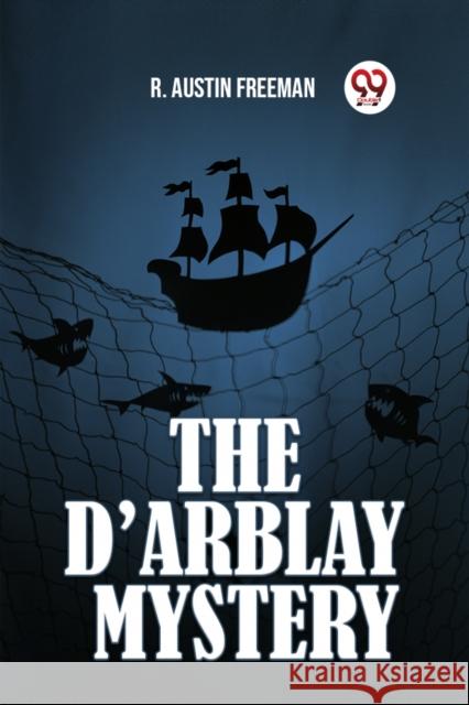 The d'Arblay Mystery R Austin Freeman 9789360462406 Double 9 Books - książka