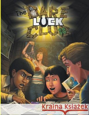 The Dare-Luck Club RPG (Softbound): A Role Playing Game of Misfit Adolescent Adventure Louis Hoefer Thomas Childress Martin Grasso 9781105877278 Lulu.com - książka