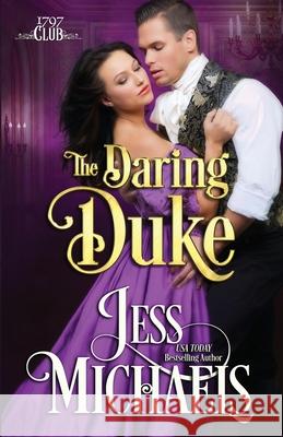 The Daring Duke Jess Michaels 9781947770201 Passionate Pen LLC - książka