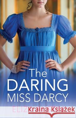 The Daring Miss Darcy Eliza Austin 9781836032854 Boldwood Books Ltd - książka