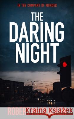 The Daring Night: In the company of murder Robert McCracken 9781913516093 Book Folks - książka