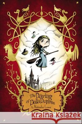 The Daring of Della Dupree Natasha Lowe 9781534443679 Simon & Schuster/Paula Wiseman Books - książka