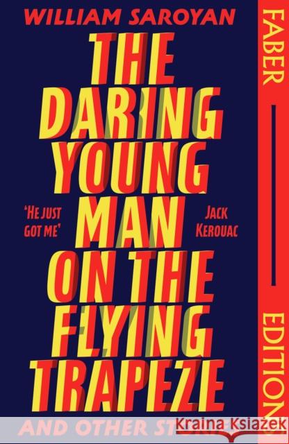 The Daring Young Man on the Flying Trapeze (Faber Editions): Introduced by Stephen Fry William Saroyan 9780571383481 Faber & Faber - książka