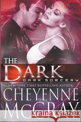 The Dark Cheyenne McCray   9798215596142 Cheyenne McCray LLC - książka