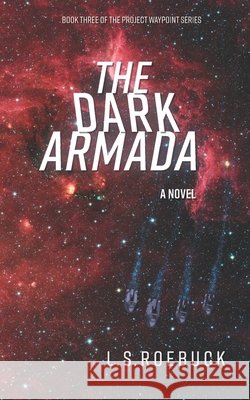 The Dark Armada L. S. Roebuck 9780998609041 Shadowlands Press - książka
