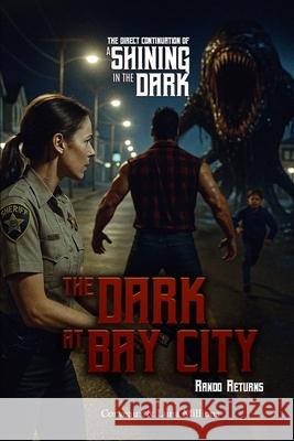The Dark at Bay City: Rando Returns Luna Millions Corveaux Millions  9798986807614 Toytime Entertainment - książka