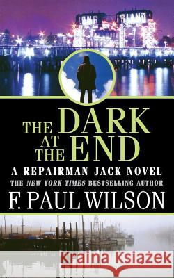 The Dark at the End F. Paul Wilson 9780765382634 Tor Books - książka