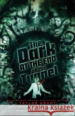 The Dark at the End of the Tunnel Taylor Grant Gene O'Neill 9780994679338 Crystal Lake Publishing - książka