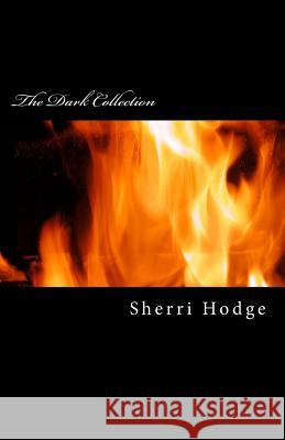 The Dark Collection: Five books in One Hodge, Sherri 9781976320088 Createspace Independent Publishing Platform - książka