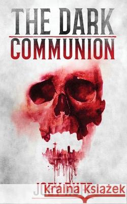 The Dark Communion Joey Ruff 9781734609011 Washed Entertainment, LLC - książka