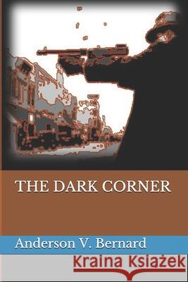 The Dark Corner Bernard, Anderson V. 9781094685342 Independently Published - książka