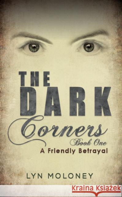 The Dark Corners - Book One Lyn Moloney 9781398403659 Austin Macauley - książka