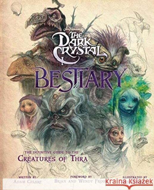 The Dark Crystal Bestiary: The Definitive Guide to the Creatures of Thra Adam Cesare Blomquist 9781789096200 Titan Books Ltd - książka