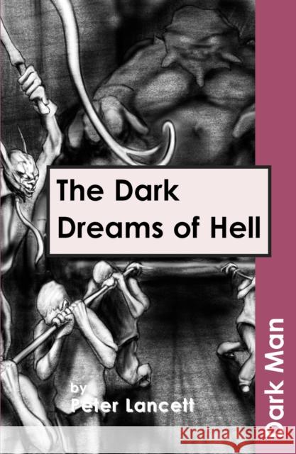 The Dark Dreams of Hell: AR Edition Lancett Peter 9781841674186 Ransom Publishing - książka
