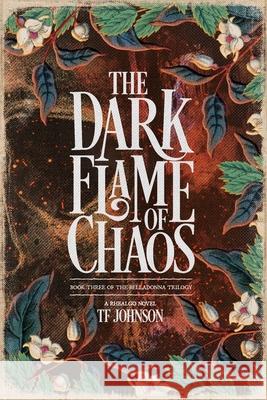 The Dark Flame of Chaos Tf Johnson 9780645916089 Bookwyrm Press - książka