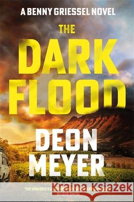 The Dark Flood: A Times Thriller of the Month Deon Meyer 9781529375510 Hodder & Stoughton - książka