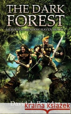 The Dark Forest David A. Brogdon 9780692558829 Lightstone Publishing - książka