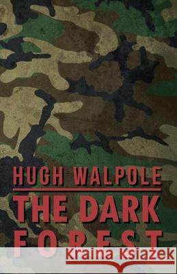 The Dark Forest Hugh Walpole 9781408601037 Ditzion Press - książka