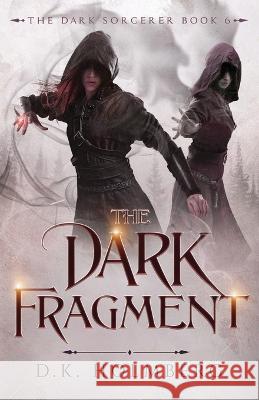 The Dark Fragment D K Holmberg 9798366086011 Independently Published - książka