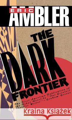 The Dark Frontier Eric Ambler 9780892964130 Mysterious Press - książka