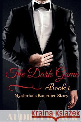 The Dark Game Audrey Black 9781517106829 Createspace - książka