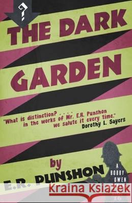 The Dark Garden: A Bobby Owen Mystery E. R. Punshon   9781911413318 Dean Street Press - książka