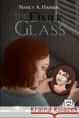 The Dark Glass Nancy A. Hansen 9781726465410 Createspace Independent Publishing Platform - książka