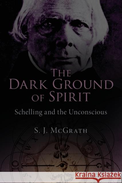 The Dark Ground of Spirit: Schelling and the Unconscious McGrath, S. J. 9780415492126  - książka