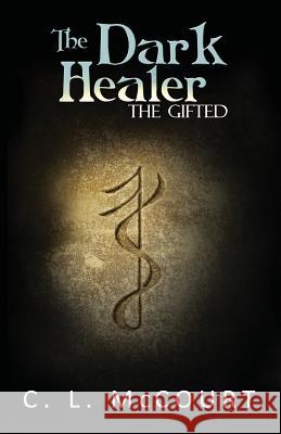 The Dark Healer C. L. McCourt 9781500178321 Createspace - książka