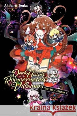 The Dark History of the Reincarnated Villainess Short Story Collection Akiharu Touka Kei Coffman Rachel Pierce 9781975391652 Yen Press - książka