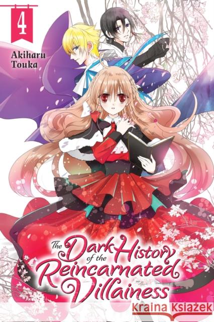 The Dark History of the Reincarnated Villainess, Vol. 4 Akiharu Touka 9781975337346 Yen Press - książka