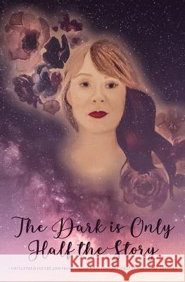 The Dark is Only Half the Story Taylor Warner Ashley Jane Kayla Evans 9780578507156 Taylor Warner - książka