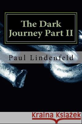 The Dark Journey Part II: Shadows Emerge Paul M. Lindenfeld 9781720967699 Createspace Independent Publishing Platform - książka