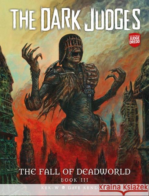 The Dark Judges: The Fall of Deadworld Book III: Doomed Kek-W 9781781089330 Rebellion Publishing Ltd. - książka