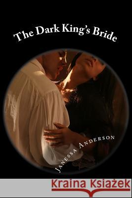 The Dark King's Bride Janessa Anderson 9781500643065 Createspace - książka