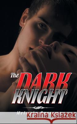 The Dark Knight Melanie Burrows 9781496982407 Authorhouse - książka
